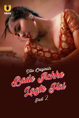 Bade Achhe Lagte Hai – Part 2 (2025) UllU Original
